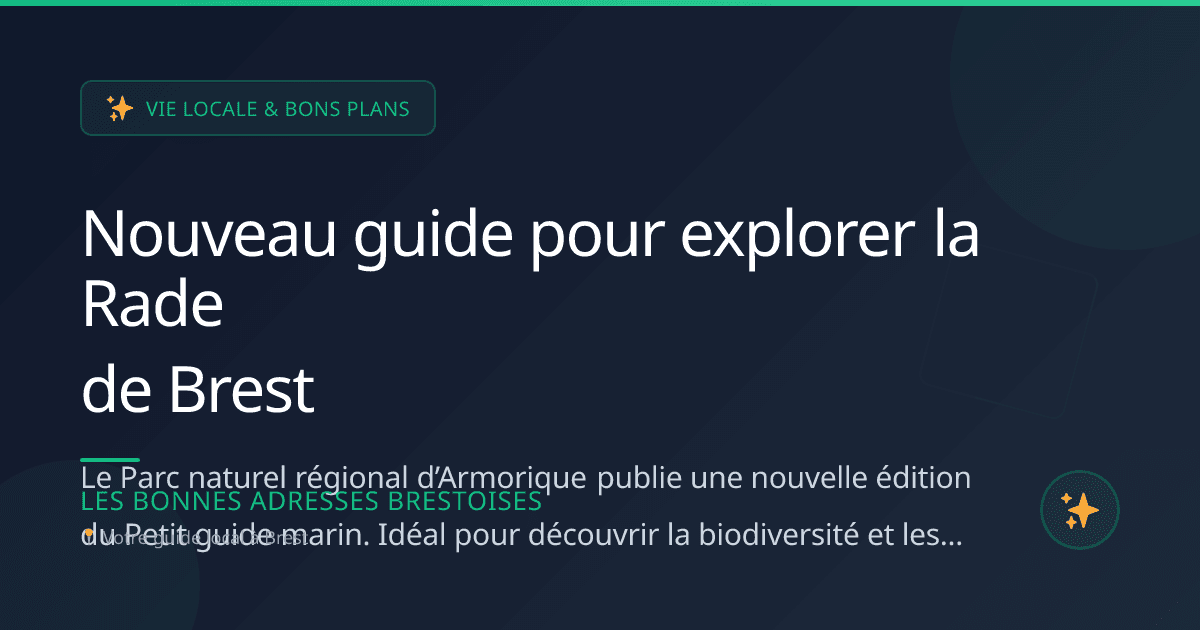Nouveau guide pour explorer la Rade de Brest